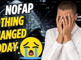 NoFap Nothing Changed Today