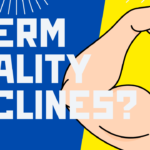 SPERM QUALITY DECLINES